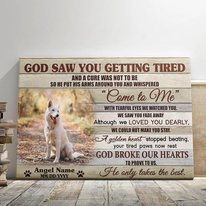 Dem Canvas Personalized Photo Canvas Prints, Dog Loss Sympathy Gift, Pet Memorial Canvas, Dog Memorial Canvas Print Photos, God Saw You Getting Tired (30x20)