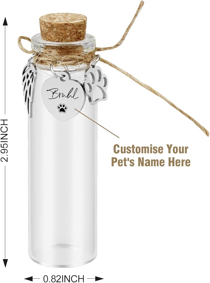 Pet Hair Memorial Glass Bottle,Vial for Ashes Or Hair Dog Or Cat Keepsake Pet Loss Memory Sympathy Gift (Custom Made)