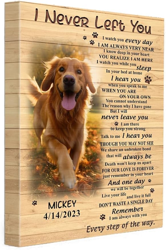 PC72713 I Never Left You Dog Canvas, Memoria Vertical Canvas Gifts Custom Photo, Personalized Memorial Loss of Loved One, Sympathy for Dog Lovers Mom Dad Photo Memorial With Name Date