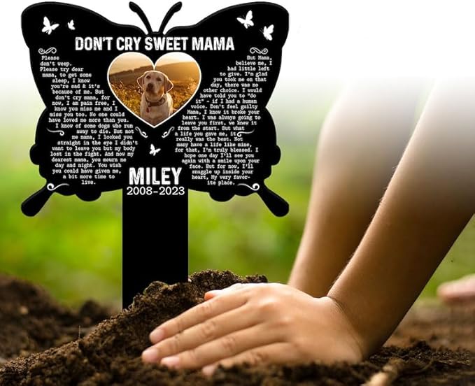 Personalized Dog Memorial Stake Custom Dog Cat Photo Butterfly Don't Cry Sweet Mama Metal 12x12 inch Pet Grave Marker Dog Loss Gift Sympathy Gift for Dog Lover (Style 39)