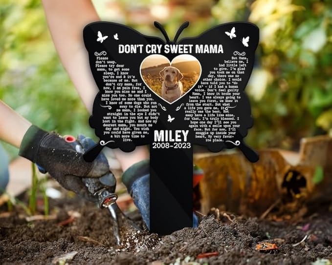 Personalized Dog Memorial Stake Custom Dog Cat Photo Butterfly Don't Cry Sweet Mama Metal 12x12 inch Pet Grave Marker Dog Loss Gift Sympathy Gift for Dog Lover (Style 39)