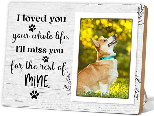 Dog Memorial Picture Frame - Pet Loss Gift - I Love You Your Whole Life I Will Miss You for the Rest of Mine - Wooden Photo Frame, 4x6 Inch Photo12P70