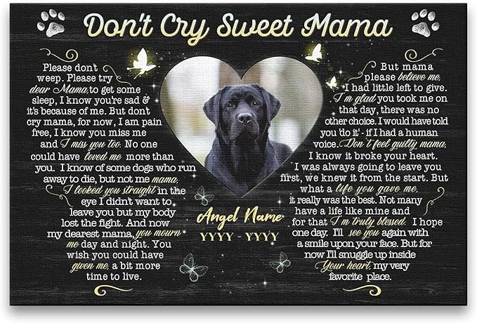 Dem Canvas Personalized Photo Canvas Prints, Dog Loss Gifts, Don't Cry Sweet Mama, Pet Memorial Gifts, Dog Death Sympathy Gifts, Dog Cat Passing Away Loss Gift Dog Grieving Gifts (36x24)