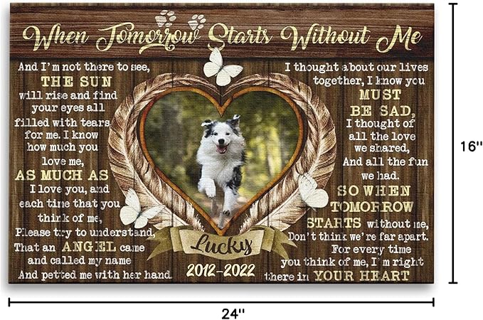 Dem Canvas Personalized Canvas Prints, Sympathy Gifts, Dog Loss Gifts, When Tomorrow Starts Without Me, Pet Memorial Gifts, Dog Memorial Pet Loss (24x16)